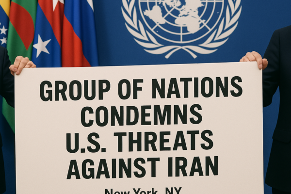 Group of Nations Condemns U.S. Threats Against Iran